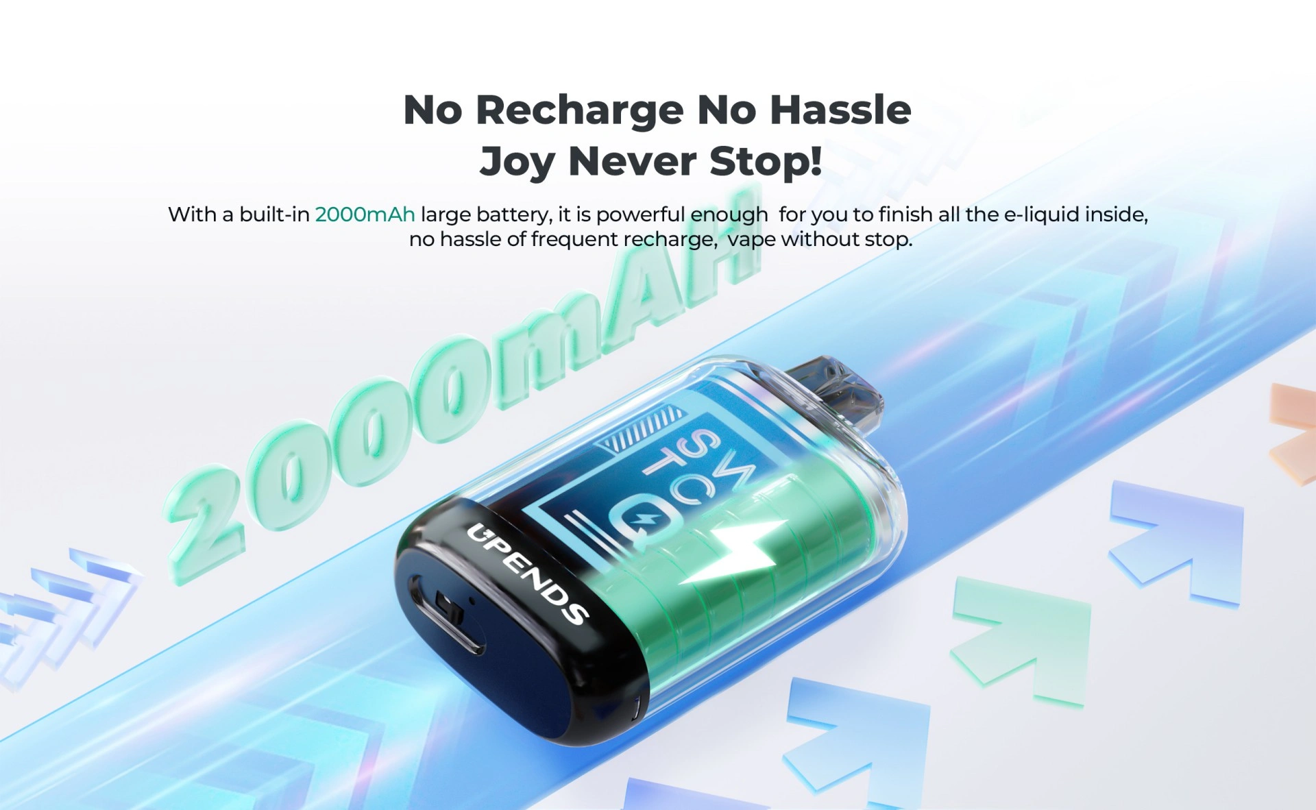 SWITCH Q Disposable Vape Features 1: No Recharge No Hassle - Joy Never Stop! With a built-in 2000mAh large battery, it is powerful enough for you to finish all the e-liquid inside. No hassle of frequent recharge, vape without stopping