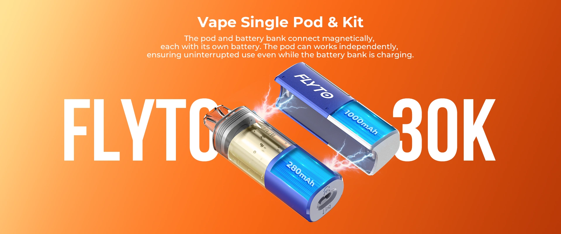 FLYTO 30K Features 3 - Vape Single Pod & Kit, The pod and battery bank connect magnetically, each with its own battery. The pod can work independently, ensuring uninterrupted use even while the battery bank is charging.